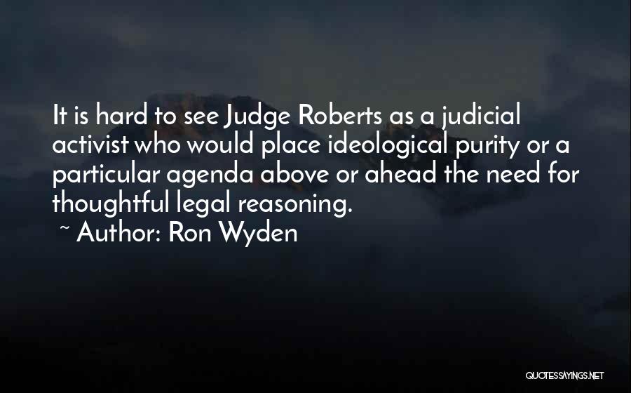 Go Ahead Judge Me Quotes By Ron Wyden