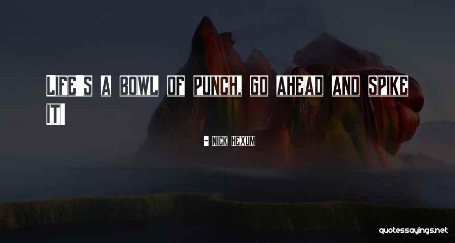 Go Ahead Life Quotes By Nick Hexum Go Ahead Life Quotes By Nick Hexum
