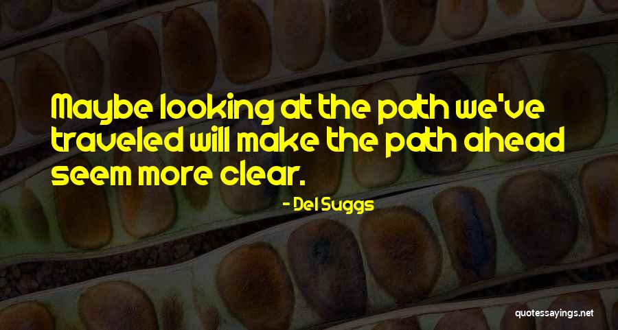 Go Ahead Motivational Quotes By Del Suggs