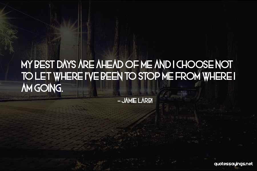 Go Ahead Motivational Quotes By Jamie Larbi Go Ahead Motivational Quotes By Jamie Larbi