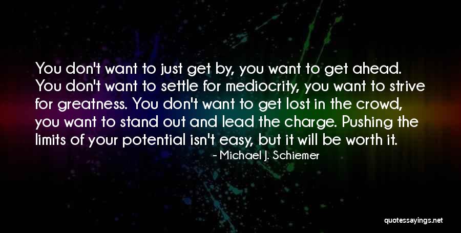 Go Ahead Motivational Quotes By Michael J. Schiemer Go Ahead Motivational Quotes By Michael J. Schiemer