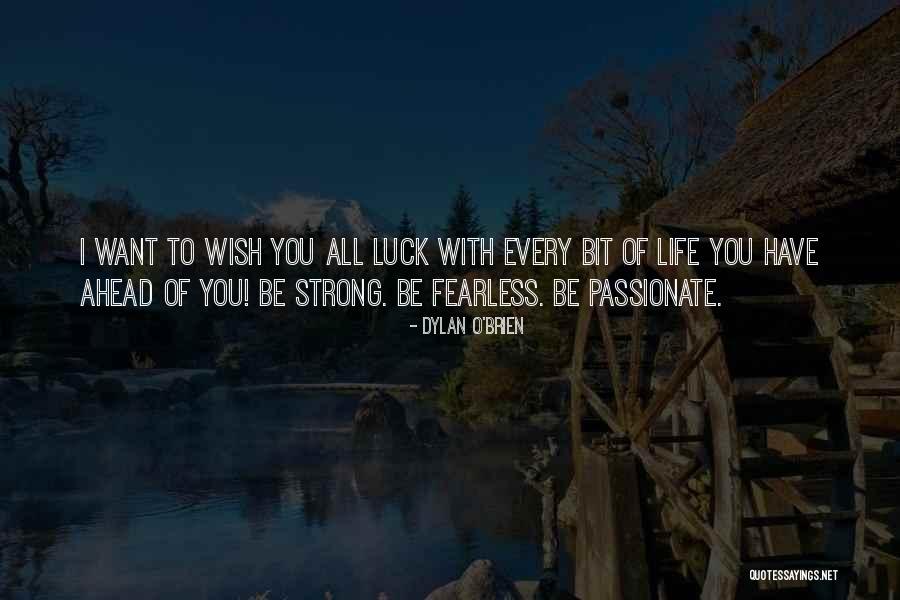 Go Ahead With Your Own Life Quotes By Dylan O'Brien Go Ahead With Your Own Life Quotes By Dylan O'Brien