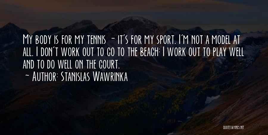 Go All Out Sports Quotes By Stanislas Wawrinka