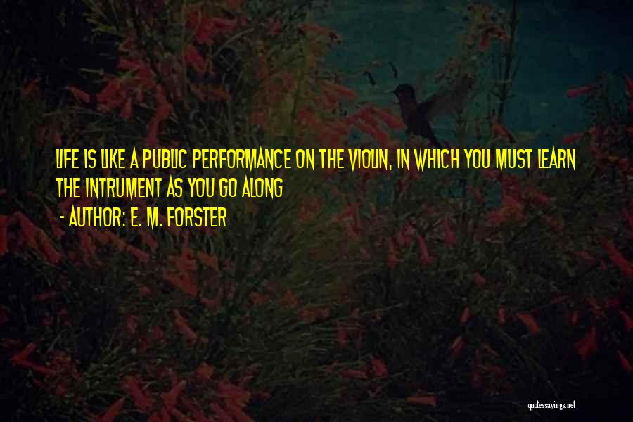 Go Along Quotes By E. M. Forster