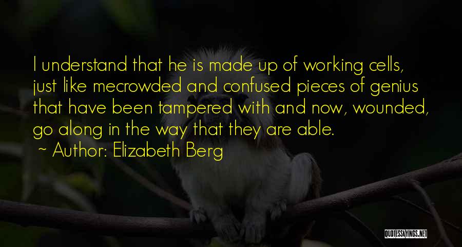 Go Along Quotes By Elizabeth Berg