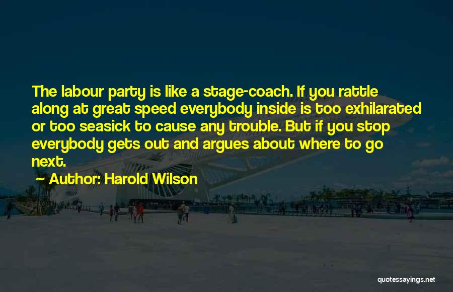 Go Along Quotes By Harold Wilson