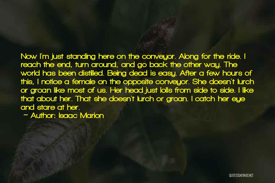 Go Along Quotes By Isaac Marion