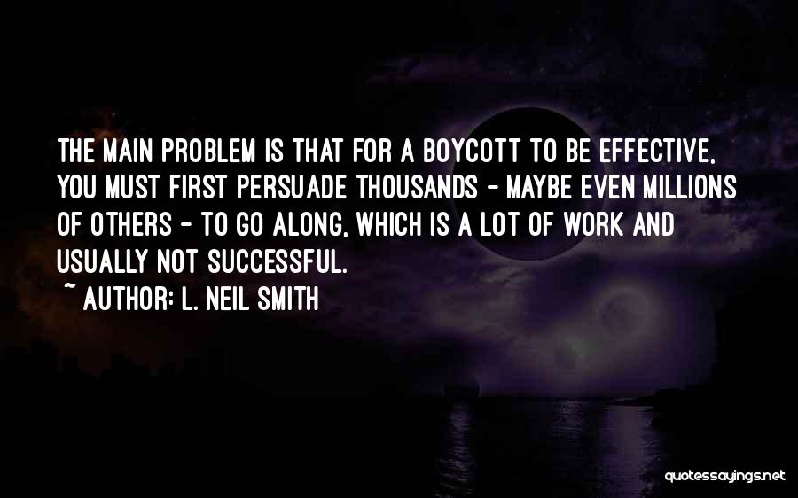 Go Along Quotes By L. Neil Smith