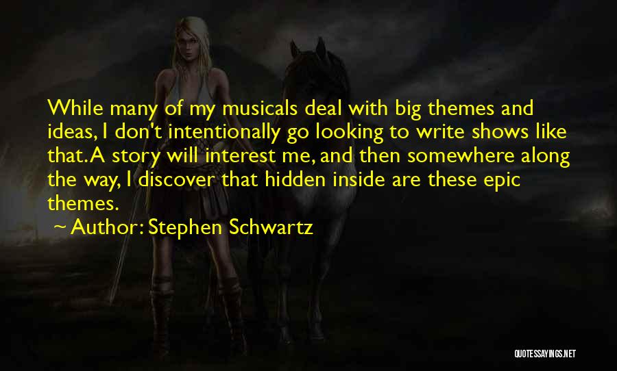 Go Along Quotes By Stephen Schwartz