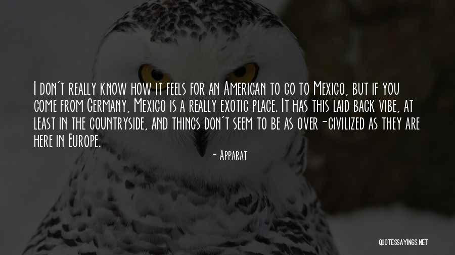 Go And Don't Come Back Quotes By Apparat Go And Don't Come Back Quotes By Apparat