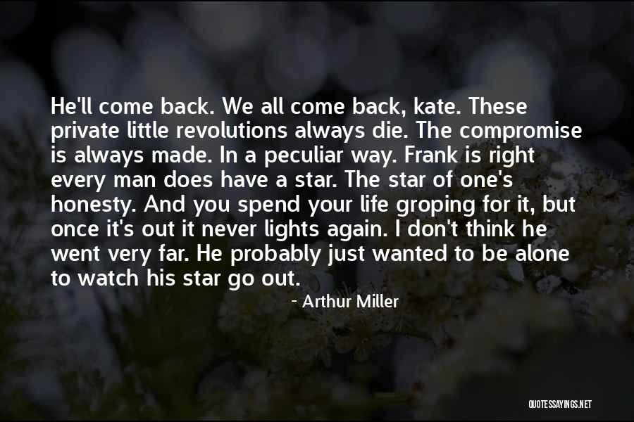 Go And Don't Come Back Quotes By Arthur Miller Go And Don't Come Back Quotes By Arthur Miller