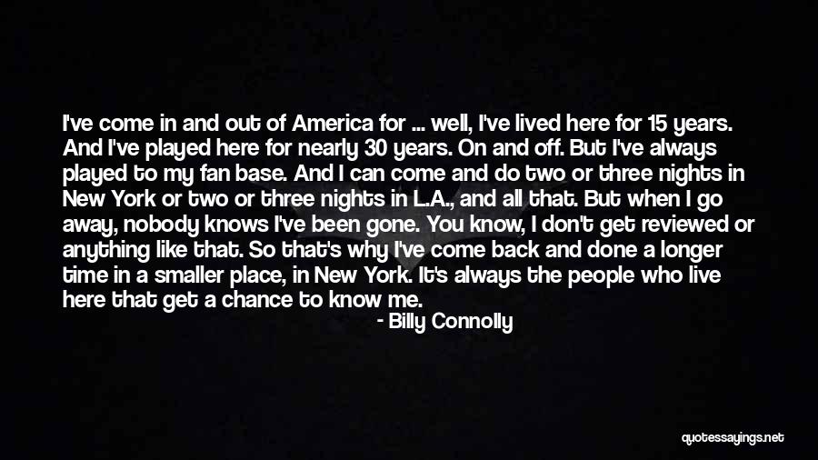 Go And Don't Come Back Quotes By Billy Connolly Go And Don't Come Back Quotes By Billy Connolly