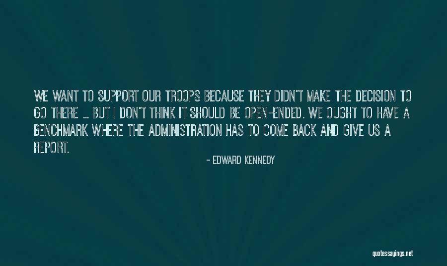 Go And Don't Come Back Quotes By Edward Kennedy Go And Don't Come Back Quotes By Edward Kennedy