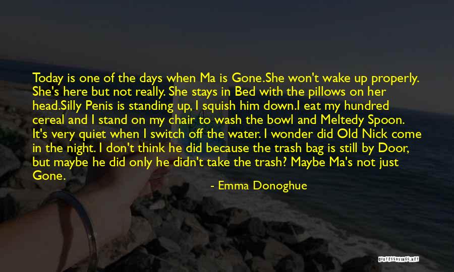 Go And Don't Come Back Quotes By Emma Donoghue Go And Don't Come Back Quotes By Emma Donoghue