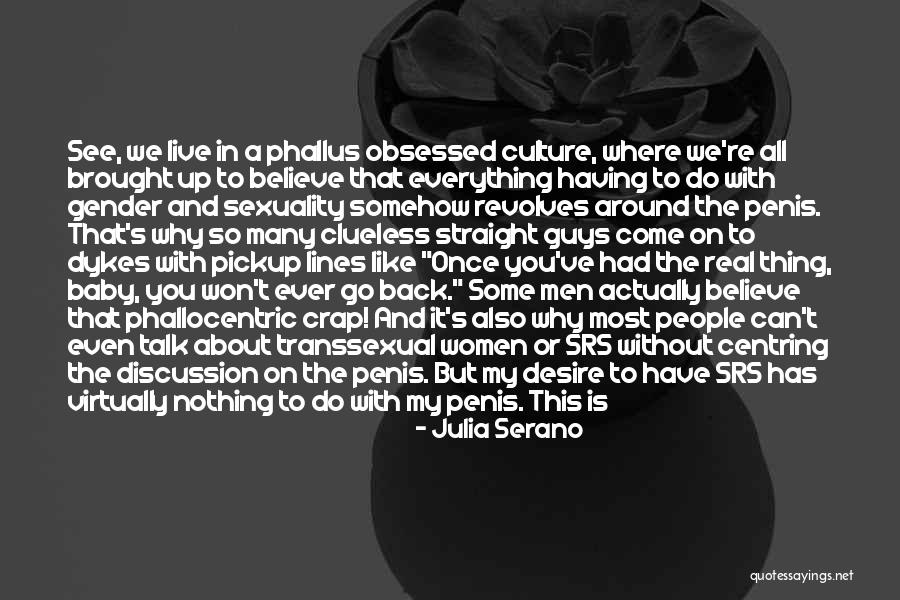 Go And Don't Come Back Quotes By Julia Serano Go And Don't Come Back Quotes By Julia Serano