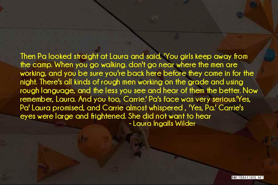 Go And Don't Come Back Quotes By Laura Ingalls Wilder Go And Don't Come Back Quotes By Laura Ingalls Wilder