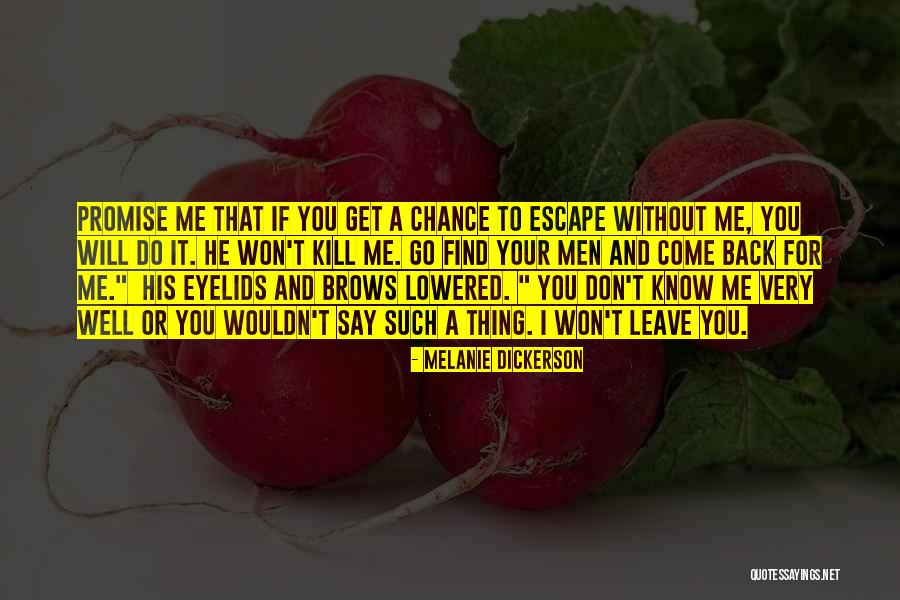 Go And Don't Come Back Quotes By Melanie Dickerson Go And Don't Come Back Quotes By Melanie Dickerson