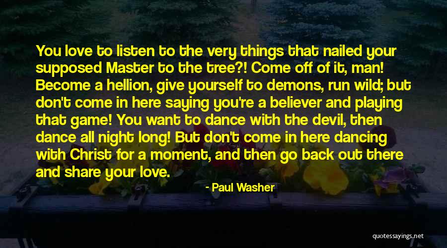 Go And Don't Come Back Quotes By Paul Washer Go And Don't Come Back Quotes By Paul Washer