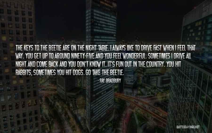 Go And Don't Come Back Quotes By Ray Bradbury Go And Don't Come Back Quotes By Ray Bradbury