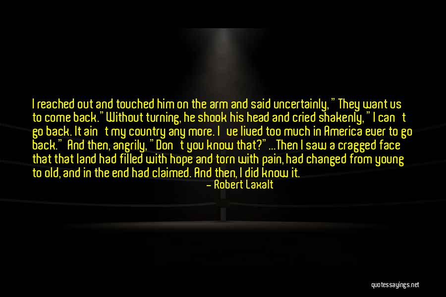 Go And Don't Come Back Quotes By Robert Laxalt Go And Don't Come Back Quotes By Robert Laxalt