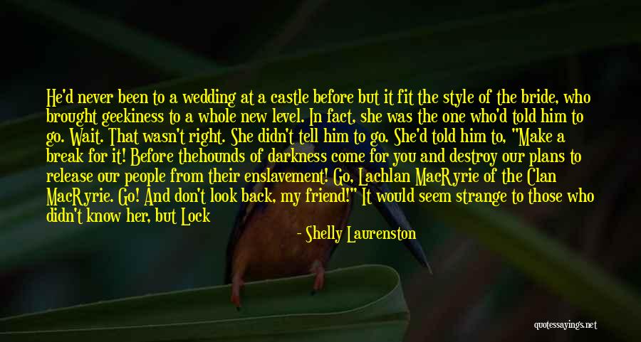 Go And Don't Come Back Quotes By Shelly Laurenston Go And Don't Come Back Quotes By Shelly Laurenston
