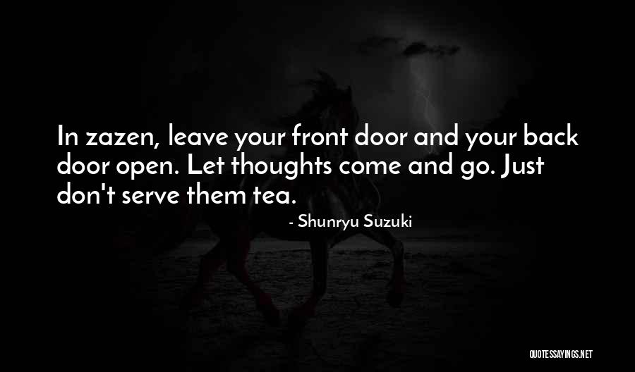 Go And Don't Come Back Quotes By Shunryu Suzuki Go And Don't Come Back Quotes By Shunryu Suzuki