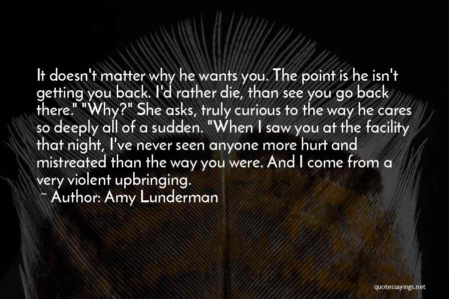 Go And Never Come Back Quotes By Amy Lunderman