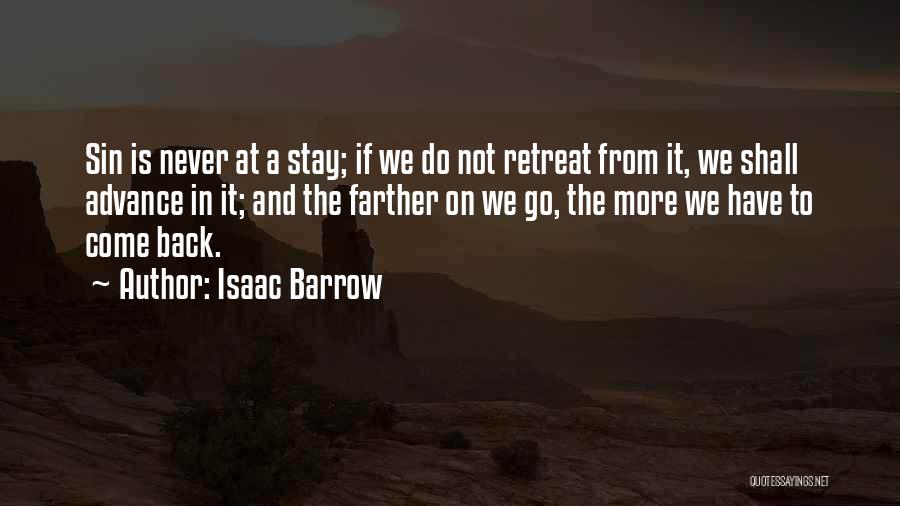 Go And Never Come Back Quotes By Isaac Barrow