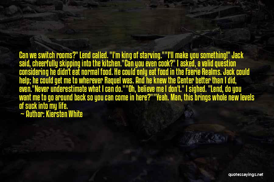 Go And Never Come Back Quotes By Kiersten White