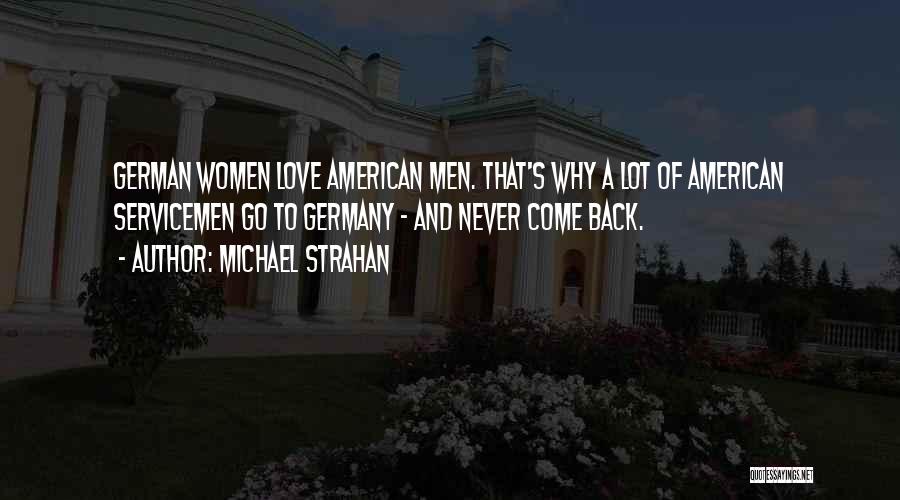 Go And Never Come Back Quotes By Michael Strahan