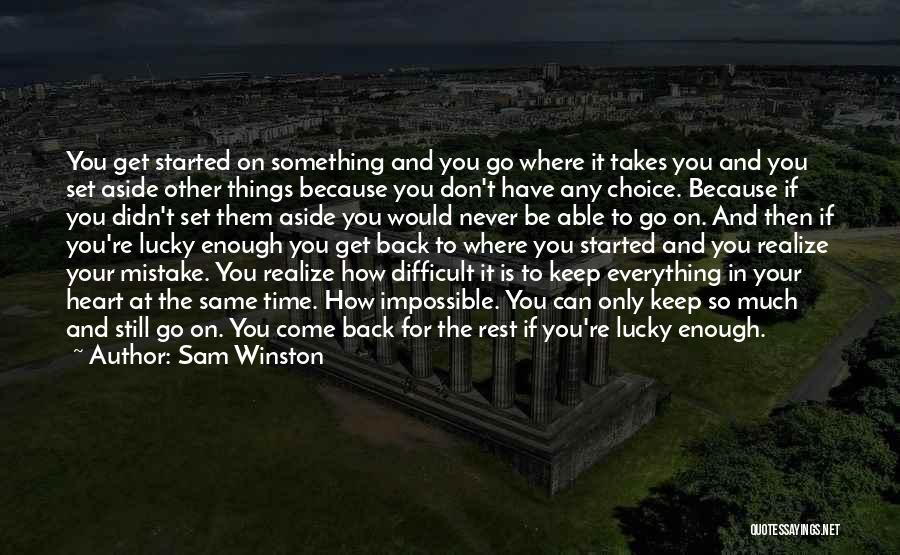 Go And Never Come Back Quotes By Sam Winston