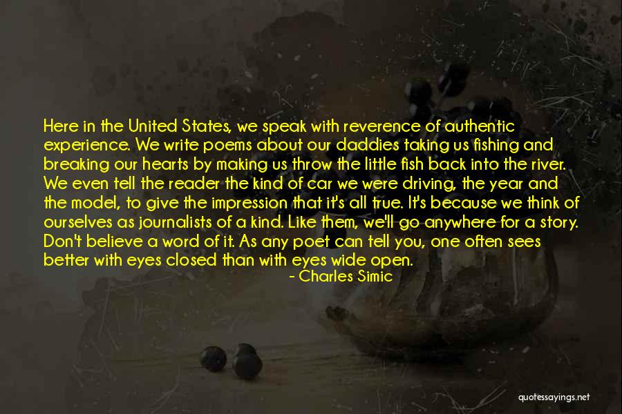 Go Anywhere With You Quotes By Charles Simic Go Anywhere With You Quotes By Charles Simic