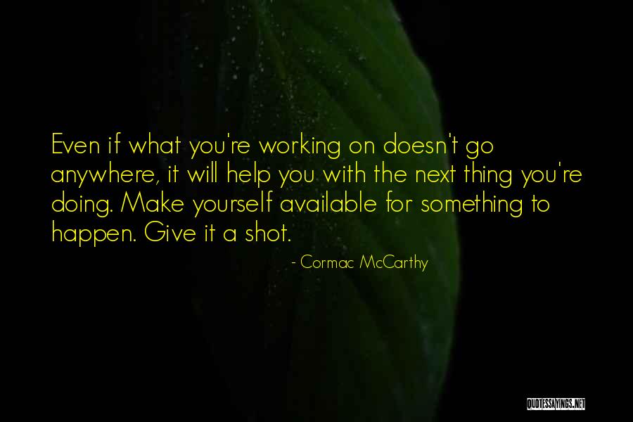 Go Anywhere With You Quotes By Cormac McCarthy Go Anywhere With You Quotes By Cormac McCarthy