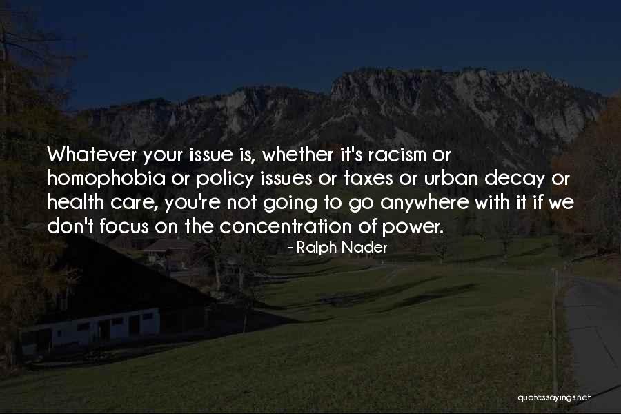 Go Anywhere With You Quotes By Ralph Nader Go Anywhere With You Quotes By Ralph Nader