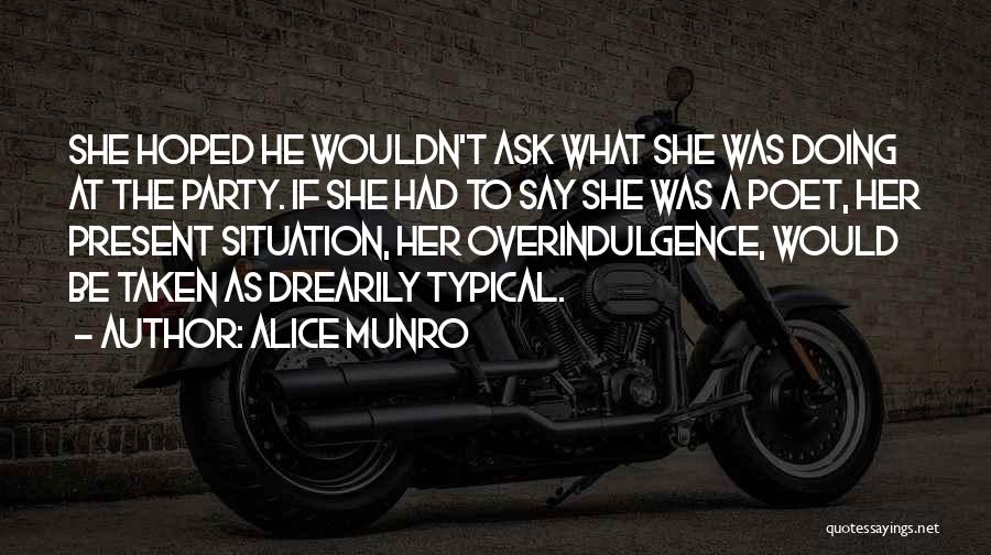 Go Ask Alice Quotes By Alice Munro