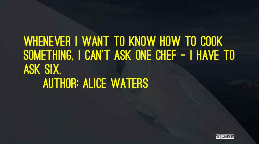 Go Ask Alice Quotes By Alice Waters