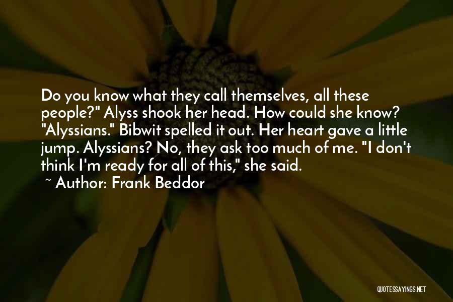 Go Ask Alice Quotes By Frank Beddor