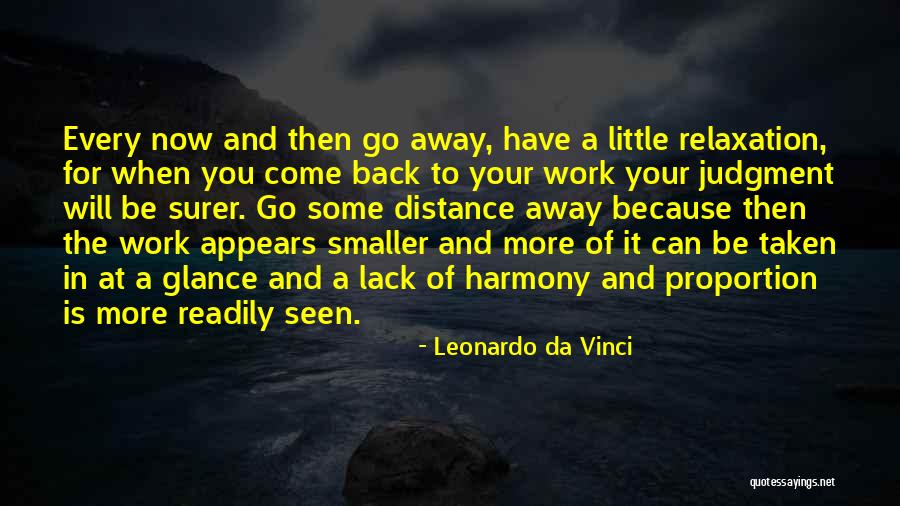 Go Away At Work Quotes By Leonardo Da Vinci Go Away At Work Quotes By Leonardo Da Vinci