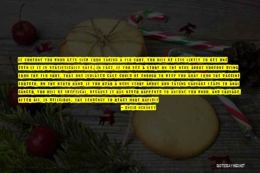 Go Away Flu Quotes By David McRaney Go Away Flu Quotes By David McRaney
