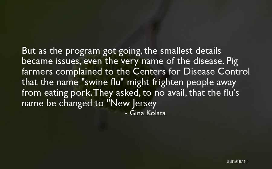 Go Away Flu Quotes By Gina Kolata Go Away Flu Quotes By Gina Kolata