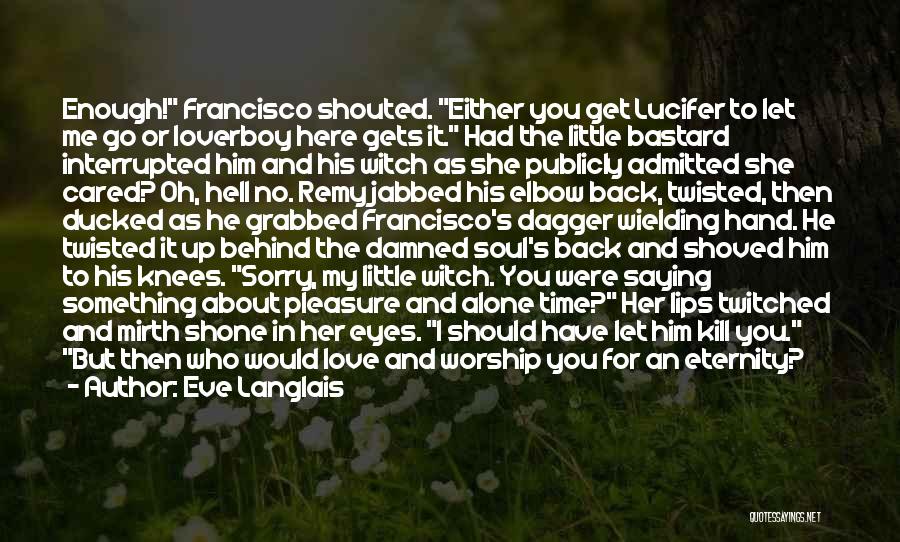 Go Back In Time Love Quotes By Eve Langlais