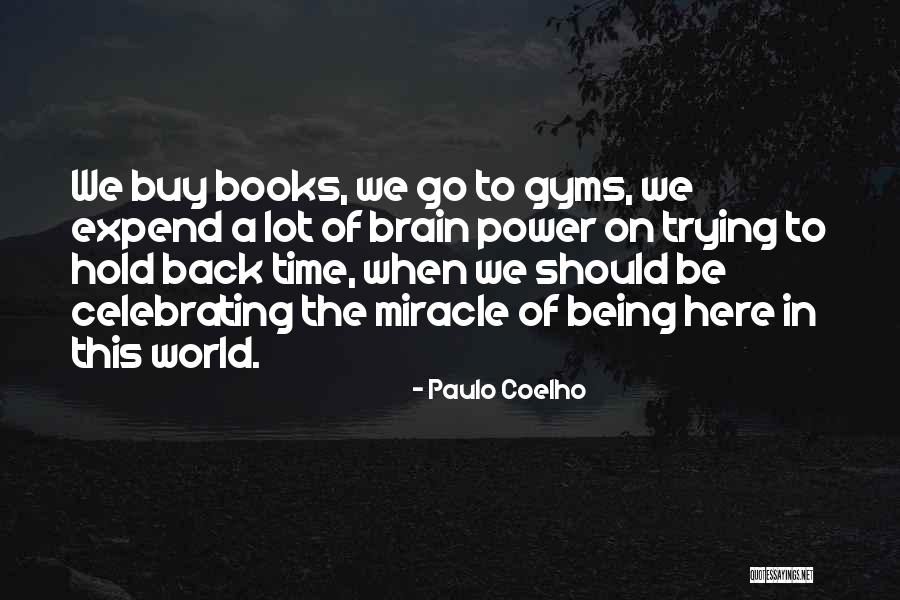 Go Back In Time Quotes By Paulo Coelho