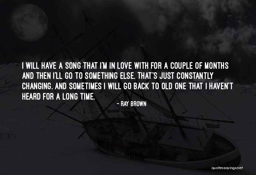 Go Back In Time Quotes By Ray Brown