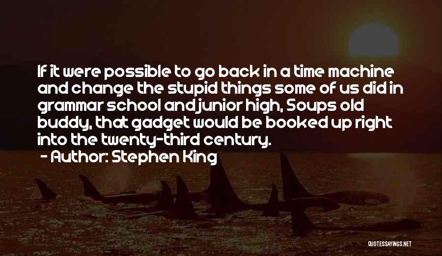 Go Back In Time Quotes By Stephen King