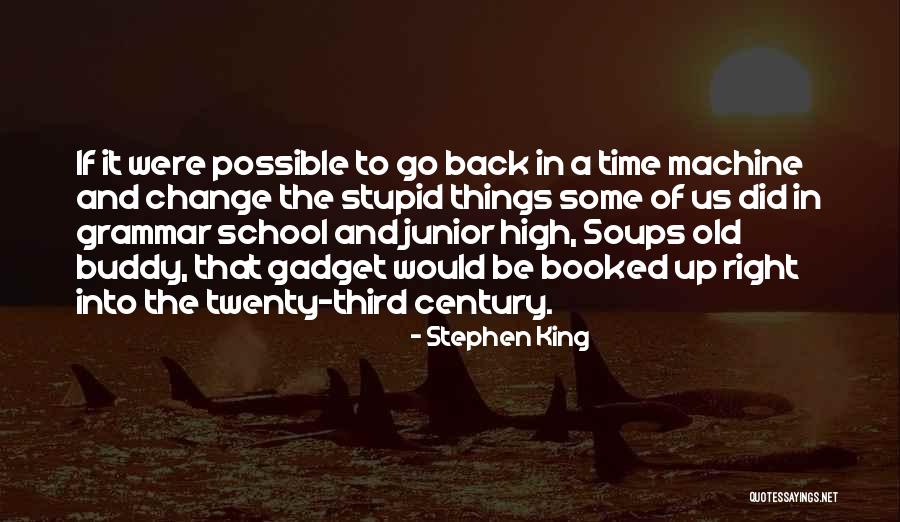 Go Back In Time Quotes By Stephen King