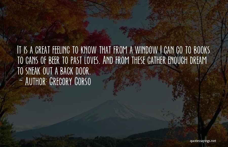 Go Back Past Quotes By Gregory Corso