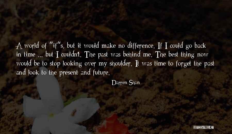 Go Back Time Quotes By Darren Shan