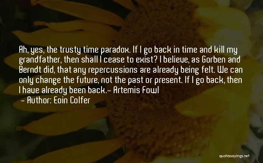 Go Back Time Quotes By Eoin Colfer