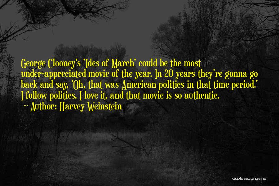 Go Back Time Quotes By Harvey Weinstein