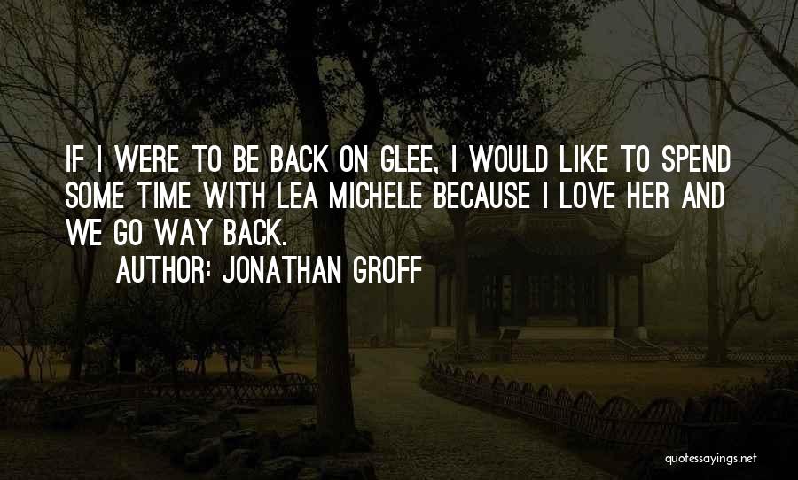 Go Back Time Quotes By Jonathan Groff